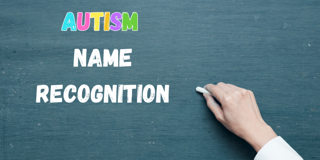 Autism Name Recognition Strategies